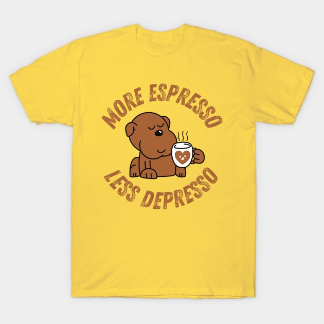 More Espresso Less Depresso T-Shirt by The Sober Art